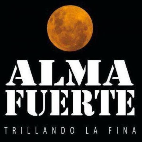 Album Almafuerte - Trillando la fina