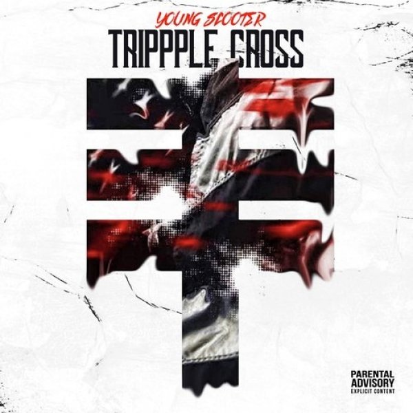 Album Young Scooter - Trippple Cross