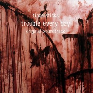 Album Tindersticks - Trouble Every Day