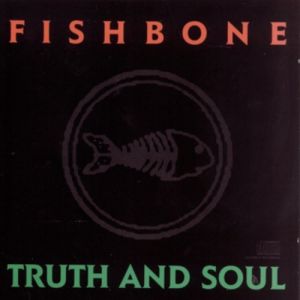 Album Fishbone - Truth and Soul