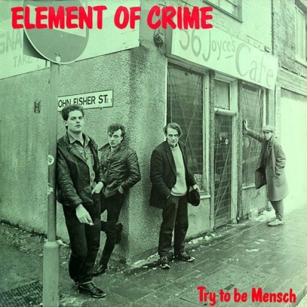 Element of Crime Try to Be Mensch, 1987