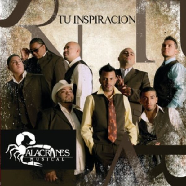 Alacranes Musical Tu Inspiracion, 2008