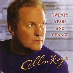 Album Collin Raye - Twenty Years and Change
