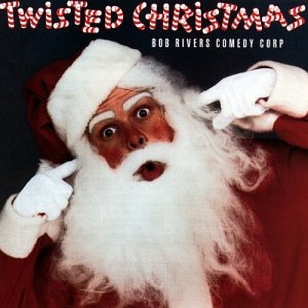 Album Bob Rivers - Twisted Christmas