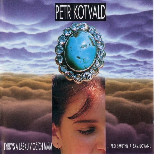 Album Petr Kotvald - Tyrkys a lásku v očích mám