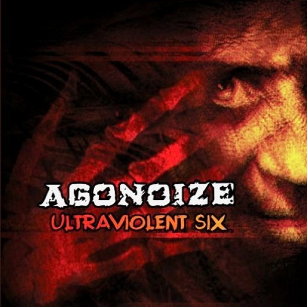 Album Agonoize - Ultraviolent Six