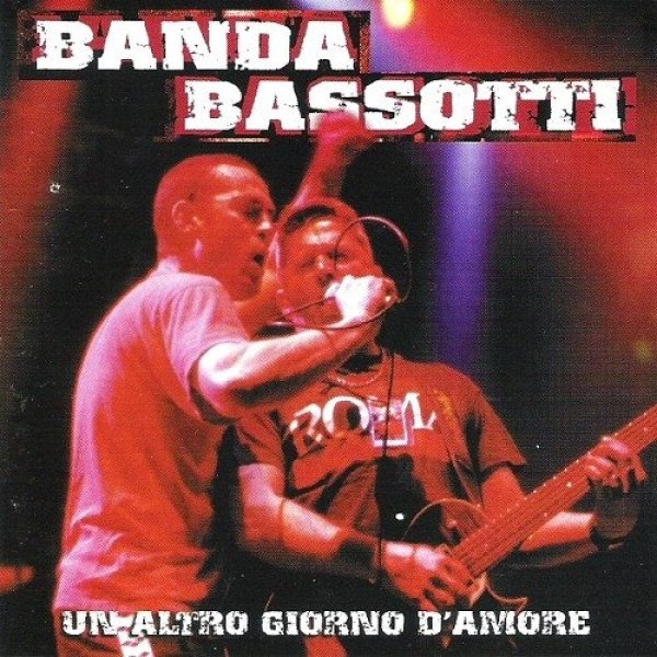 Album Banda Bassotti - Un altro giorno d