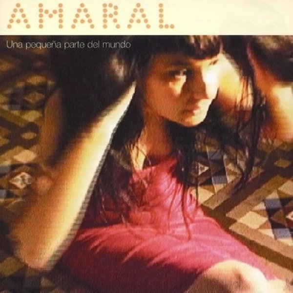 Album Amaral - Una pequeña parte del mundo