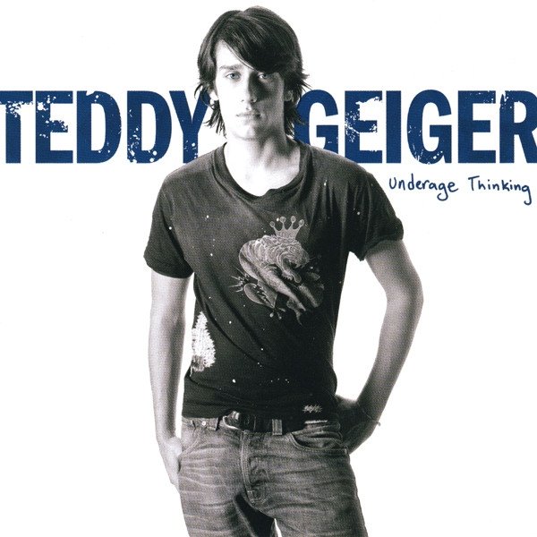 Album Teddy Geiger - Underage Thinking