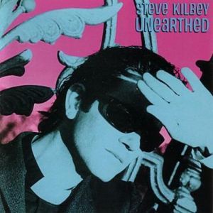 Album Steve Kilbey - Unearthed