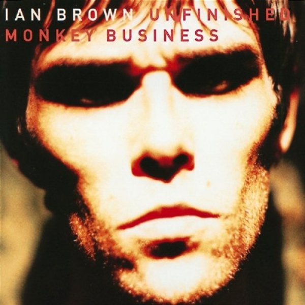 Album Ian Brown - Unfinished Monkey Business