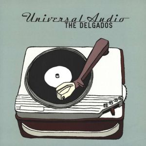 Album The Delgados - Universal Audio