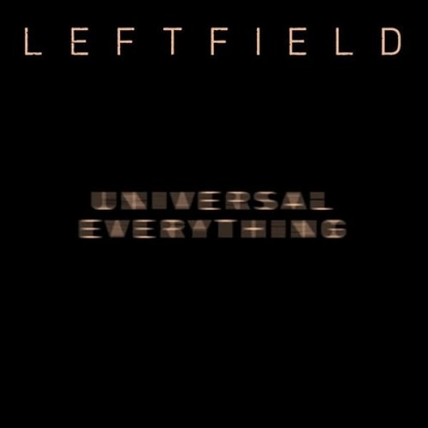 Album Leftfield - Universal Everything