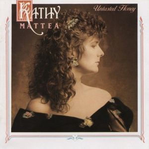 Album Kathy Mattea - Untasted Honey