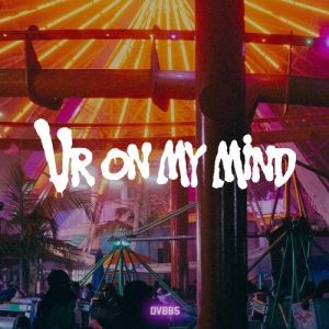 Album DVBBS - Ur on My Mind