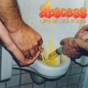 Album Urine Junkies - Abscess