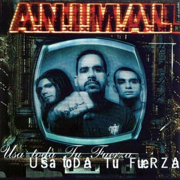 Album Usa Toda Tu Fuerza - A.N.I.M.A.L.