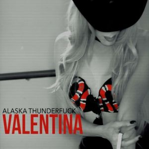 Album Valentina - Alaska Thunderfuck