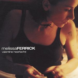 Album Melissa Ferrick - Valentine Heartache