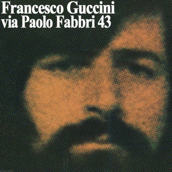 Album Francesco Guccini - Via Paolo Fabbri 43