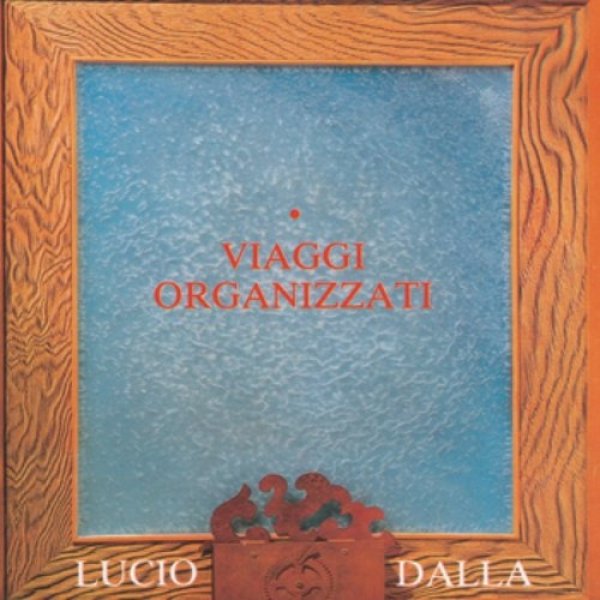 Album Lucio Dalla - Viaggi organizzati