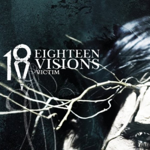 Album Eighteen Visions - Victim