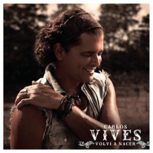 Album Carlos Vives - Volví a Nacer