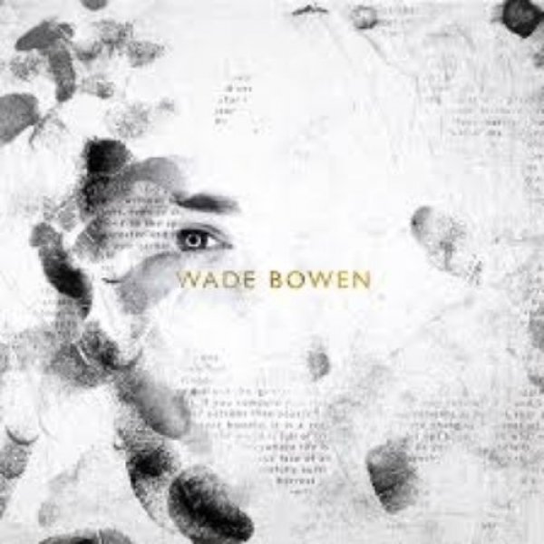 Wade Bowen Album 