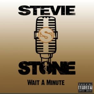 Album Stevie Stone - Wait a Minute
