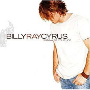 Album Wanna Be Your Joe - Billy Ray Cyrus