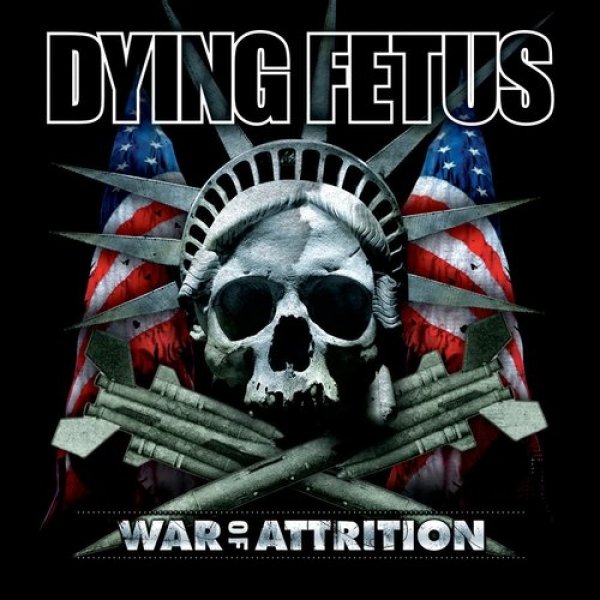Dying Fetus War of Attrition, 2007