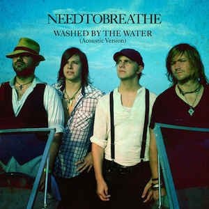 Album Needtobreathe - Washed by the Water
