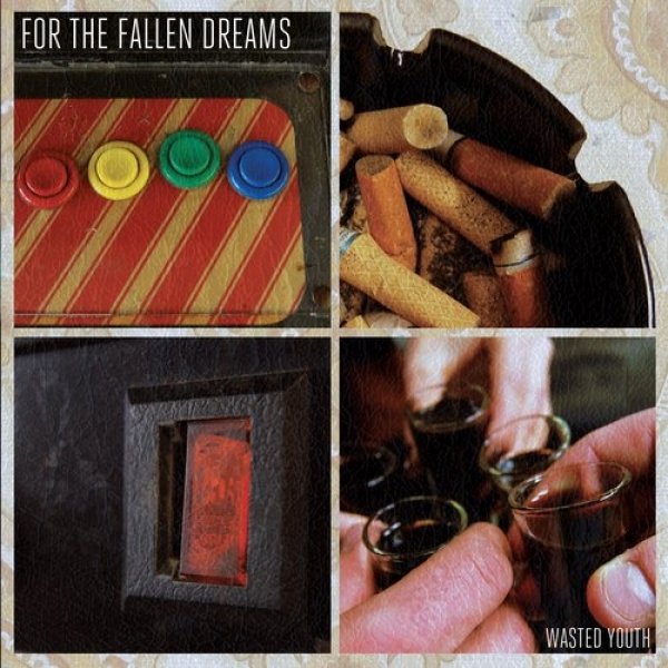 Album For the Fallen Dreams - Wasted Youth