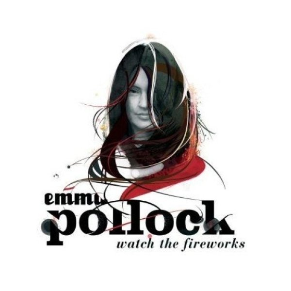 Album Emma Pollock - Watch the Fireworks