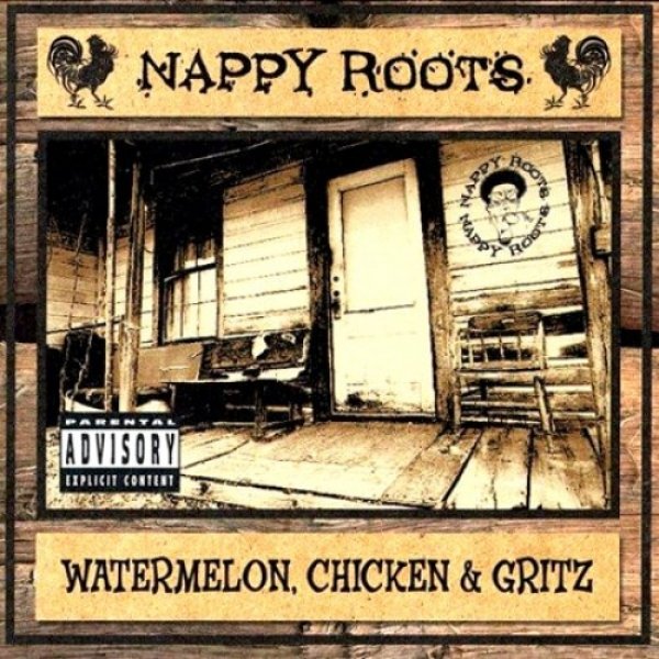 Album Nappy Roots - Watermelon, Chicken & Gritz