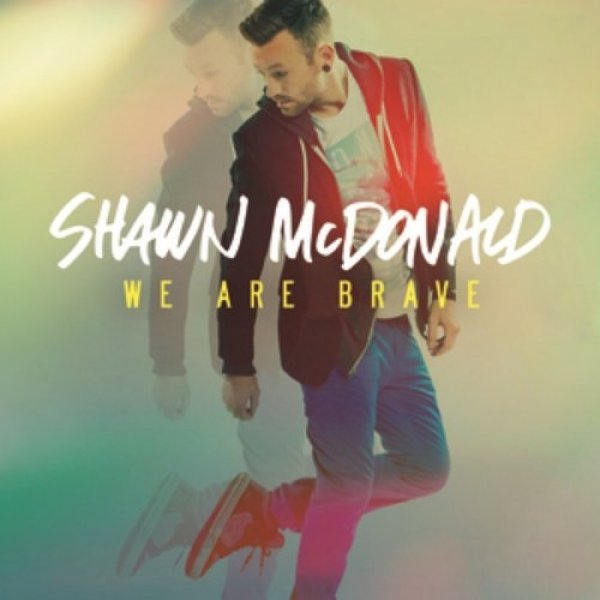 Album Shawn McDonald - We Are Brave