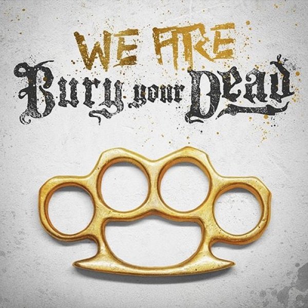 Album Bury Your Dead - We Are Bury Your Dead - EP