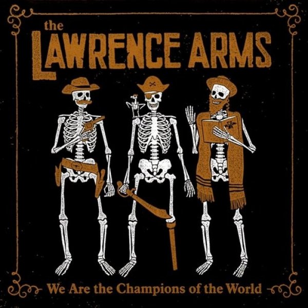Album The Lawrence Arms - We Are The Champions Of The World (A Retrospectus)