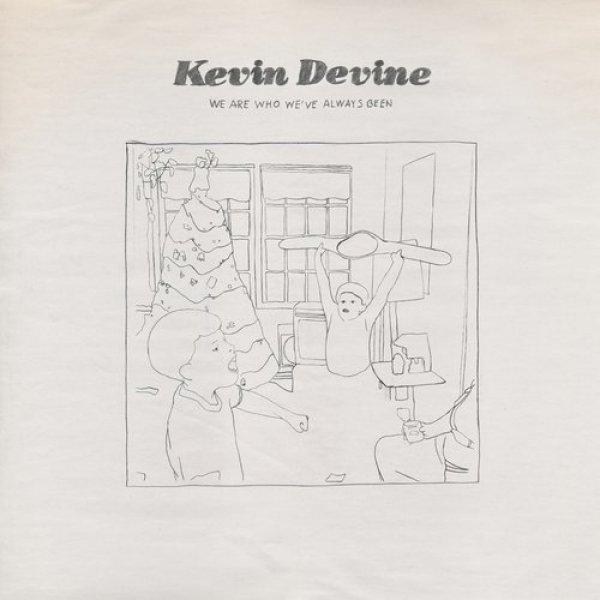 Album Kevin Devine -  We Are Who We