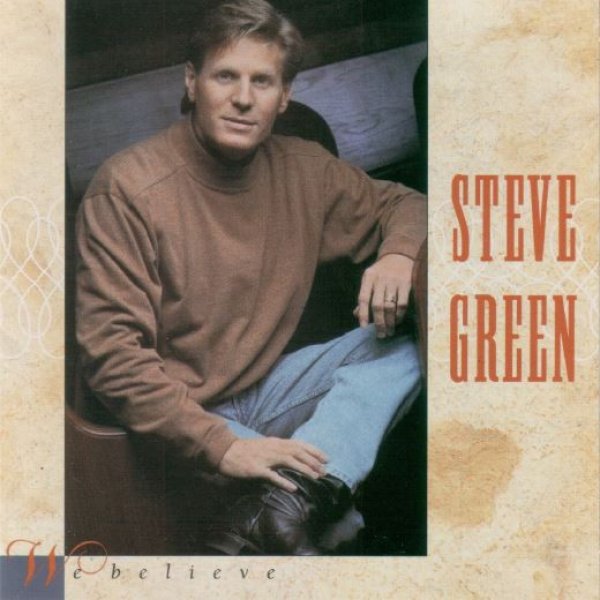 Album Steve Green -  We Believe