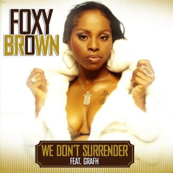 Foxy Brown We Don't Surrender, 2007