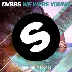 Album DVBBS - We Were Young