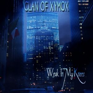 Clan of Xymox Weak in My Knees, 2006