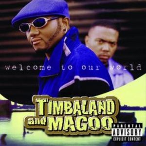 Album Timbaland & Magoo - Welcome to Our World
