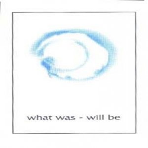 What was - will be - album