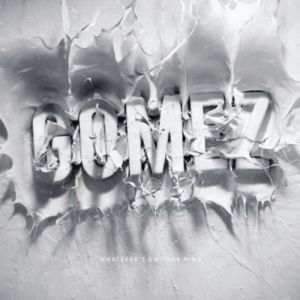 Album Gomez - Whatever