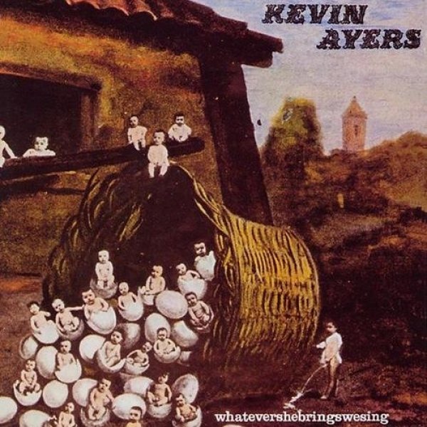 Album Kevin Ayers - Whatevershebringswesing