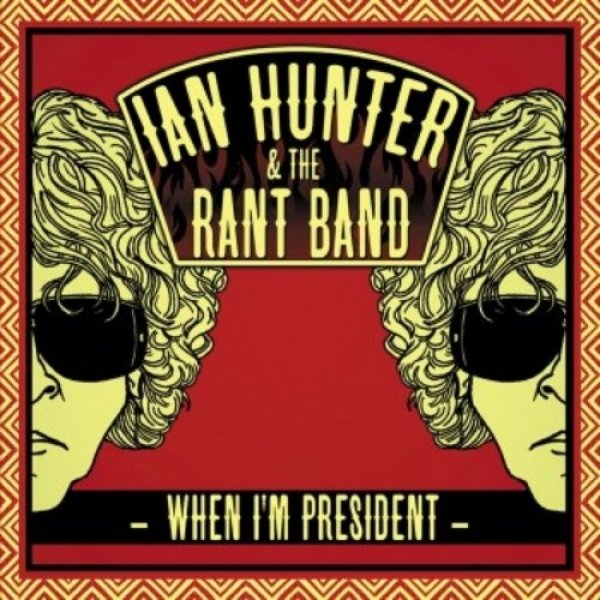 Album When I'm President - Ian Hunter
