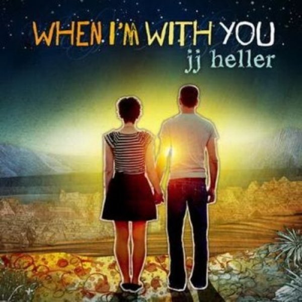 JJ Heller When I'm With You, 2010