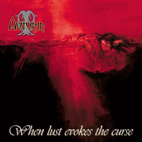 Album Autumn - When Lust Evokes the Curse